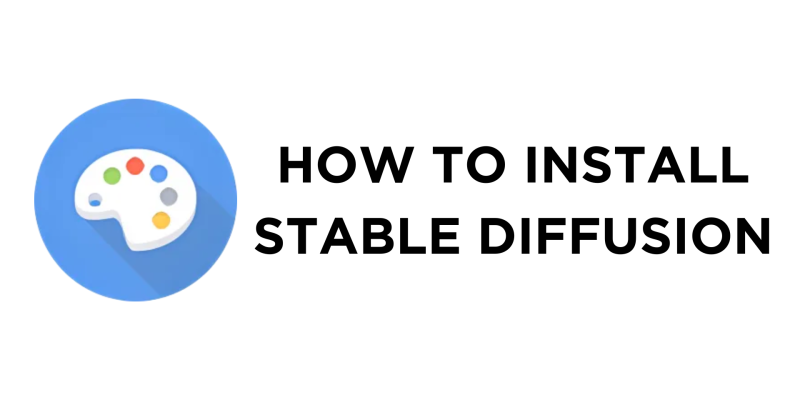 How To Install Stable Diffusion