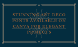 18 Stunning Art Deco Fonts Available on Canva for Elegant Projects