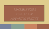 15 Traceable Fonts Perfect for Handwriting Practice