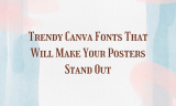 20 Trendy Canva Fonts That Will Make Your Posters Stand Out