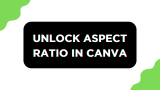 How To Unlock Aspect Ratio in Canva