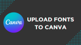 How To Upload Fonts to Canva