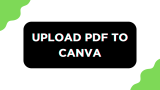 How To Upload PDF to Canva
