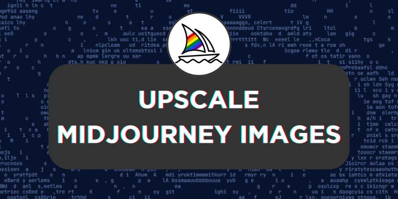 How To Upscale Midjourney Images