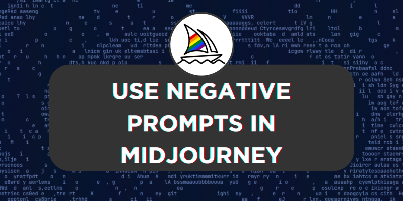 How To Use Negative Prompts in Midjourney
