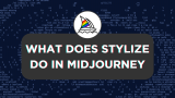 What Does Stylize Do in Midjourney