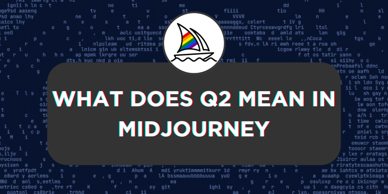 What Does q2 Mean in Midjourney