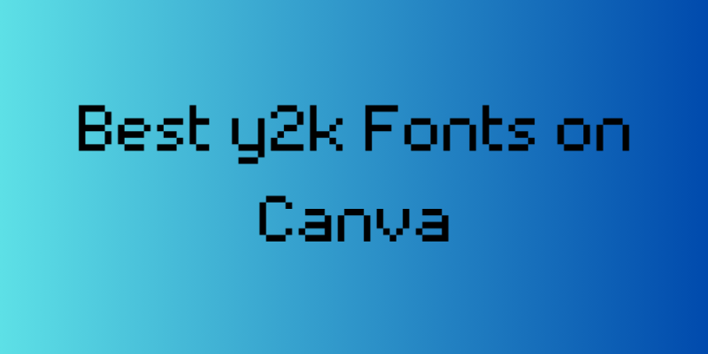 15 Best Y2K Fonts on Canva