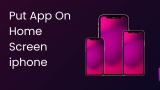 How to Put an App on iPhone Home Screen